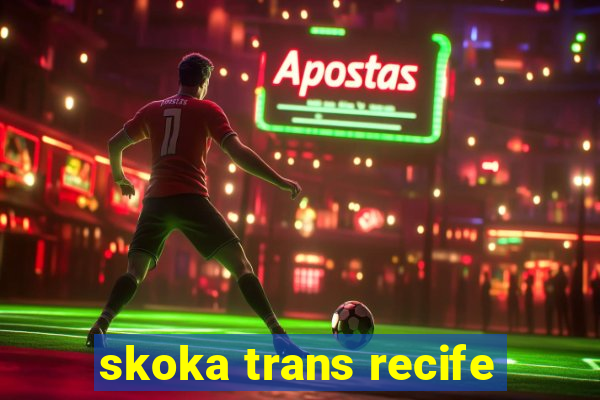 skoka trans recife